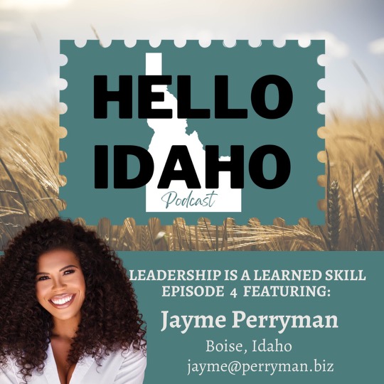 Ep. 4 - Jayme Perryman: Leadership is a Learned Skill