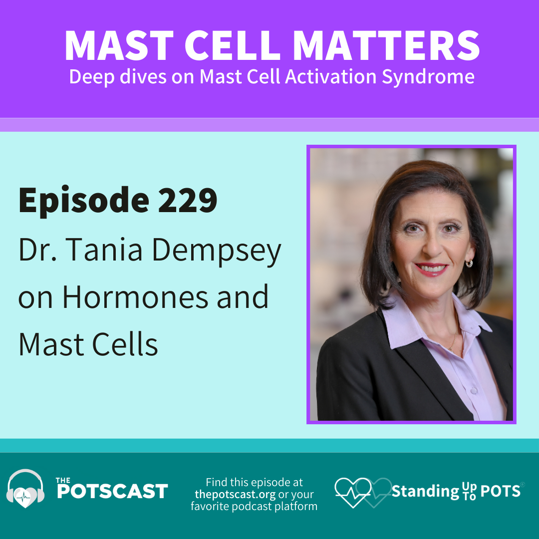 E229:Hormones and MCAS with Dr. Dempsey, Mast Cell Matters: Deep Dives on MCAS