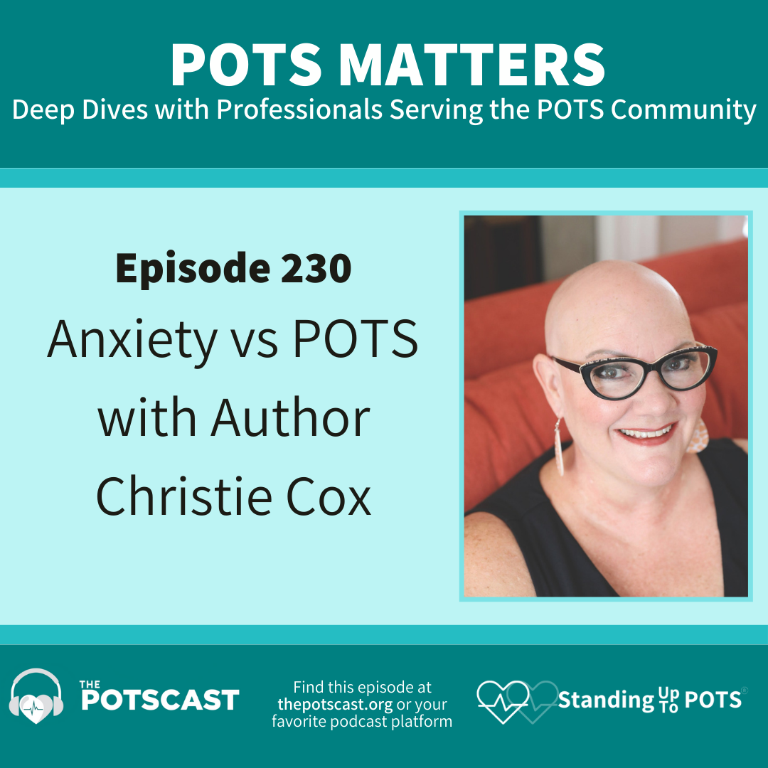 E230:POTS vs. Anxiety with Author/Advocate Christie Cox