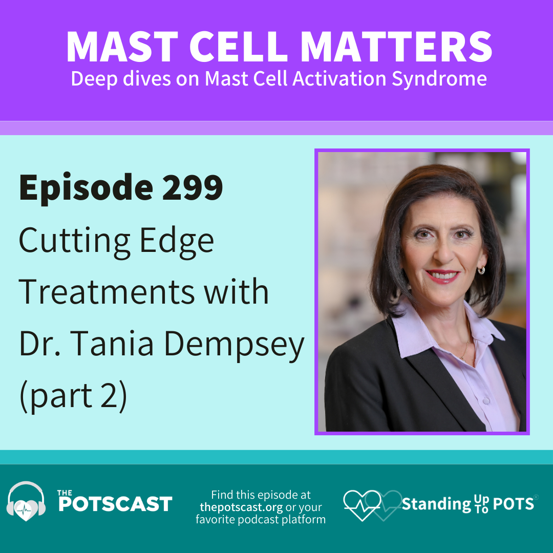Mast Cell Matters: Deep dives on MCAS with Tania Dempsey, MD - Presented by The POTScast