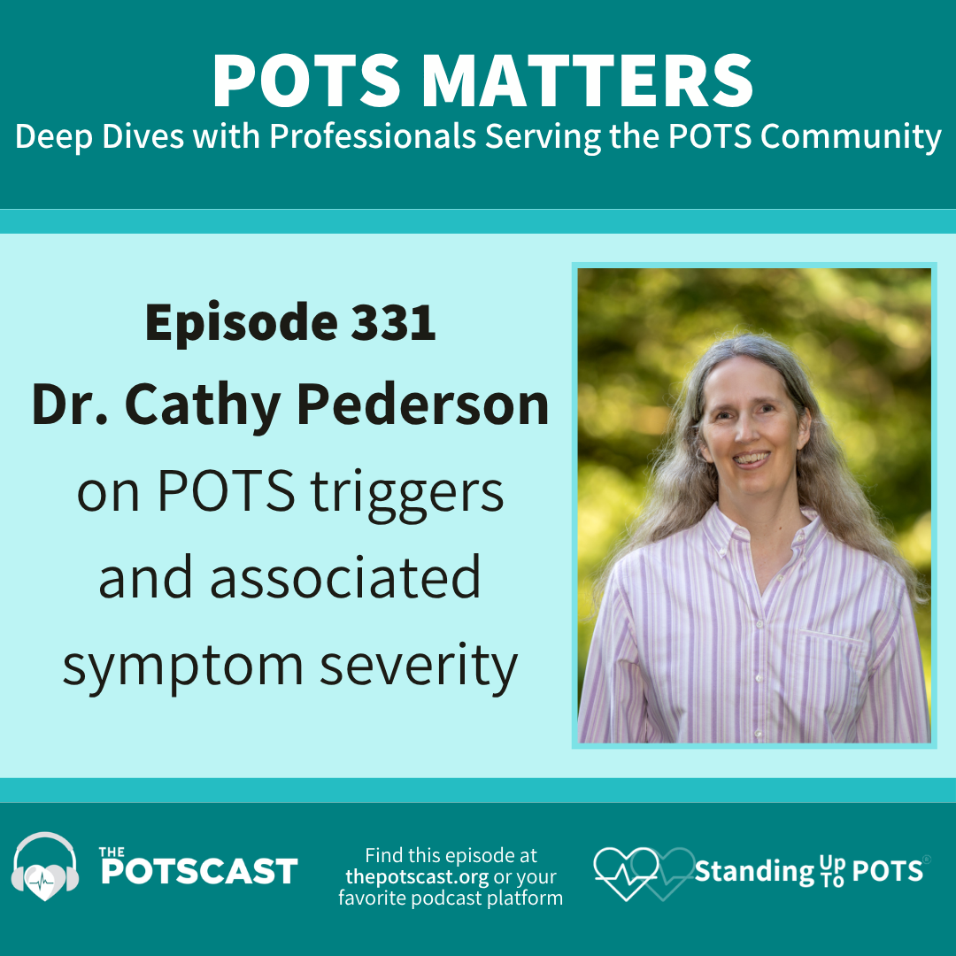 POTS triggered by physical trauma associated with greater symptom severity with Dr. Cathy Pederson