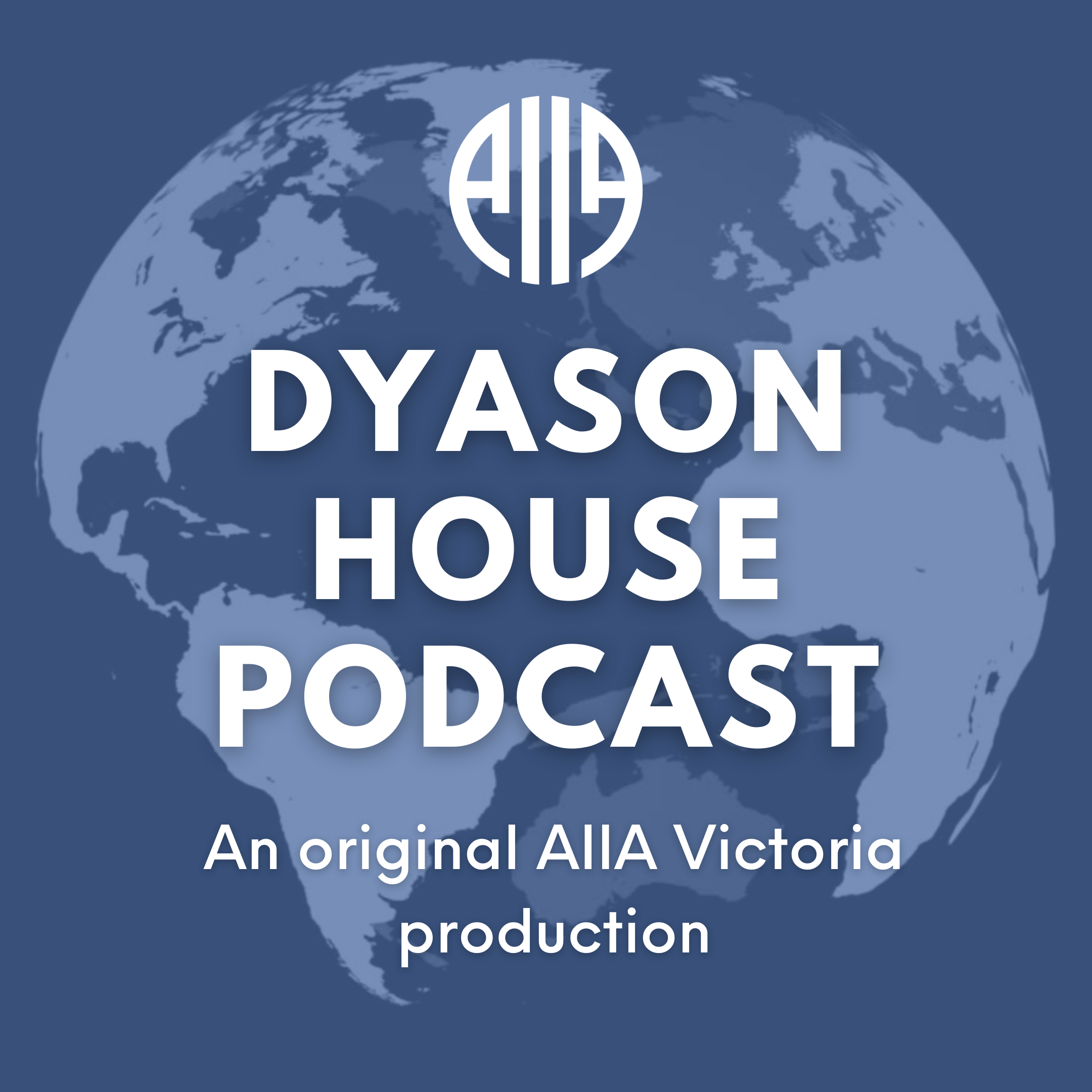 Dyason House Podcast