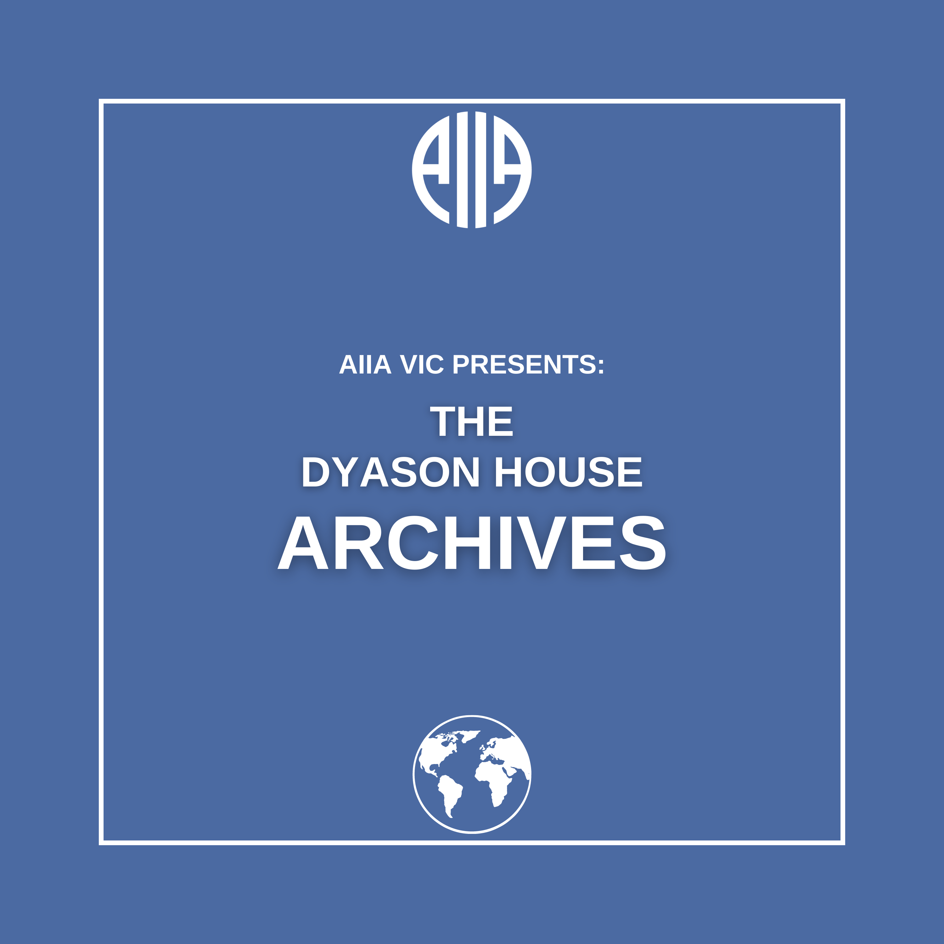 AIIA VIC: Dyason House Archives