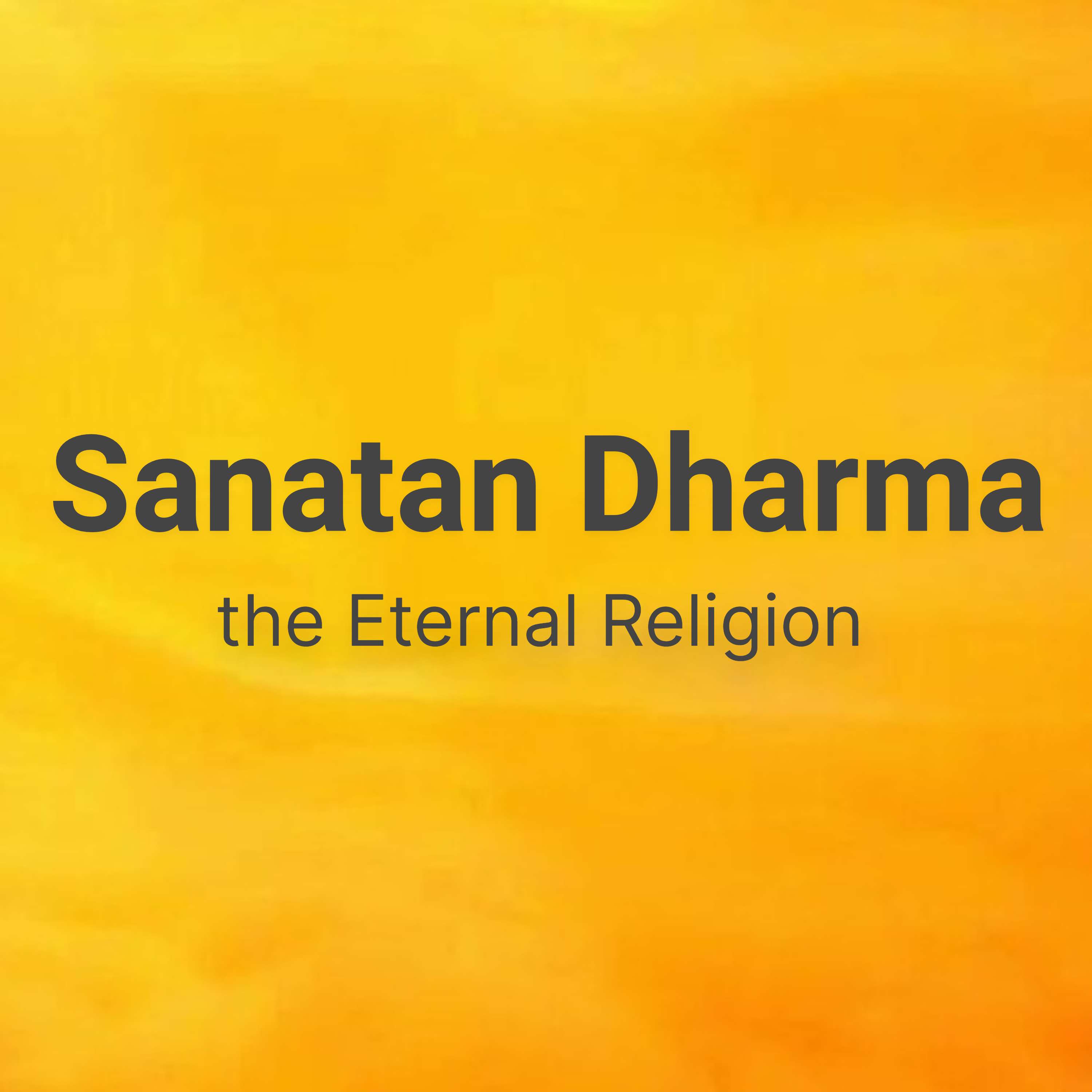 Sanatana Dharma 08: God and the Gods