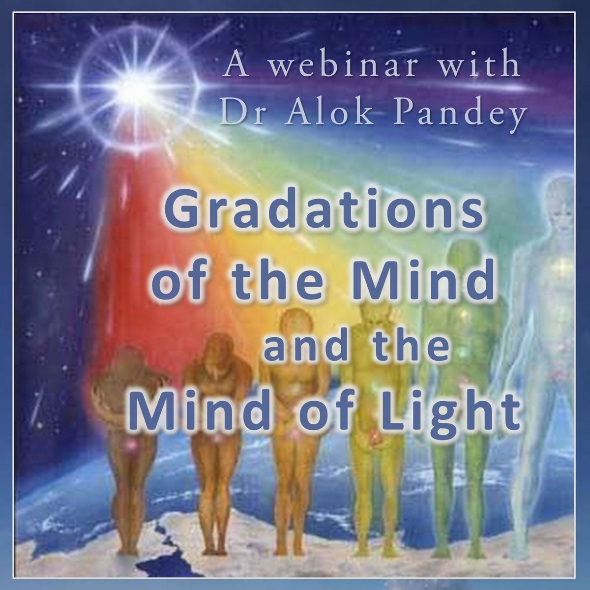 Gradations of the Mind and the Mind of Light | TE 567 | Alok Pandey