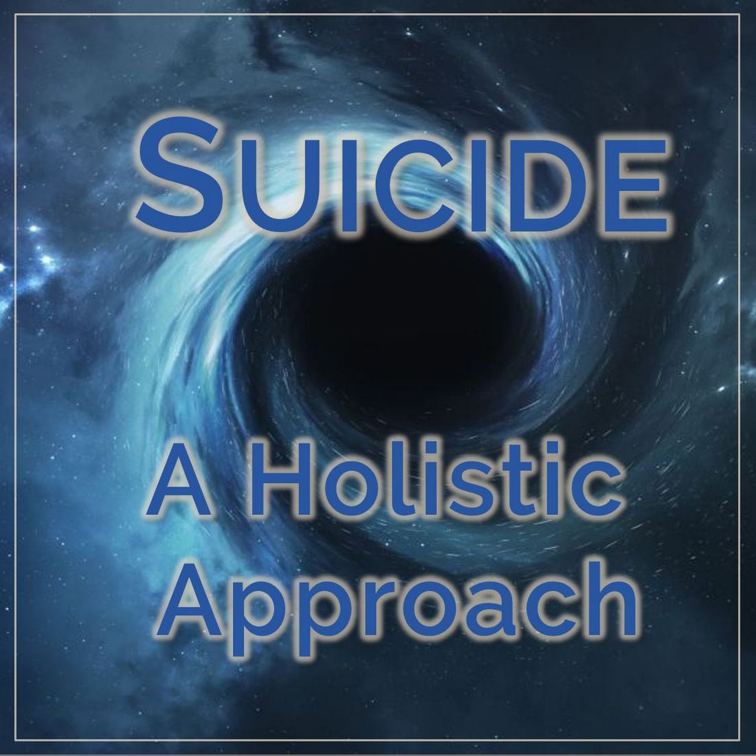 TE 547: Suicide: A Holistic Approach