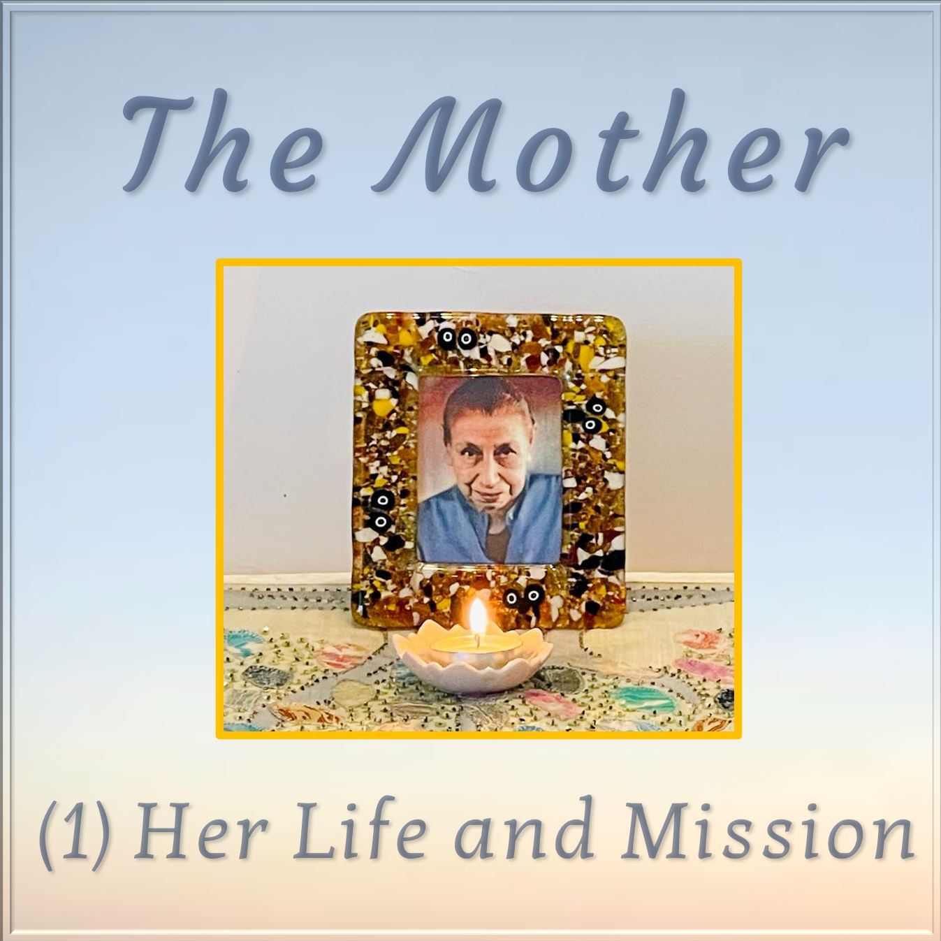 TE 554: The Mother: Her Life and Mission