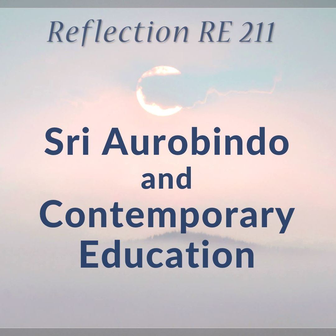 Sri Aurobindo and Contemporary Education | RE 211 | Dr. Alok Pandey