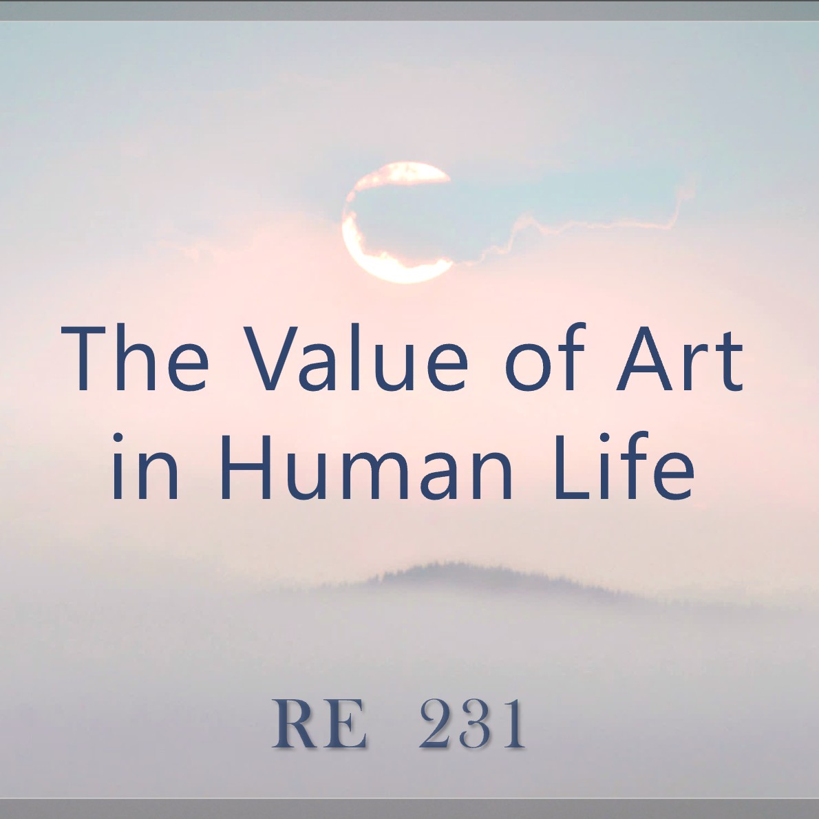 The Value of Art in Human Life | RE 231 | Dr Alok Pandey