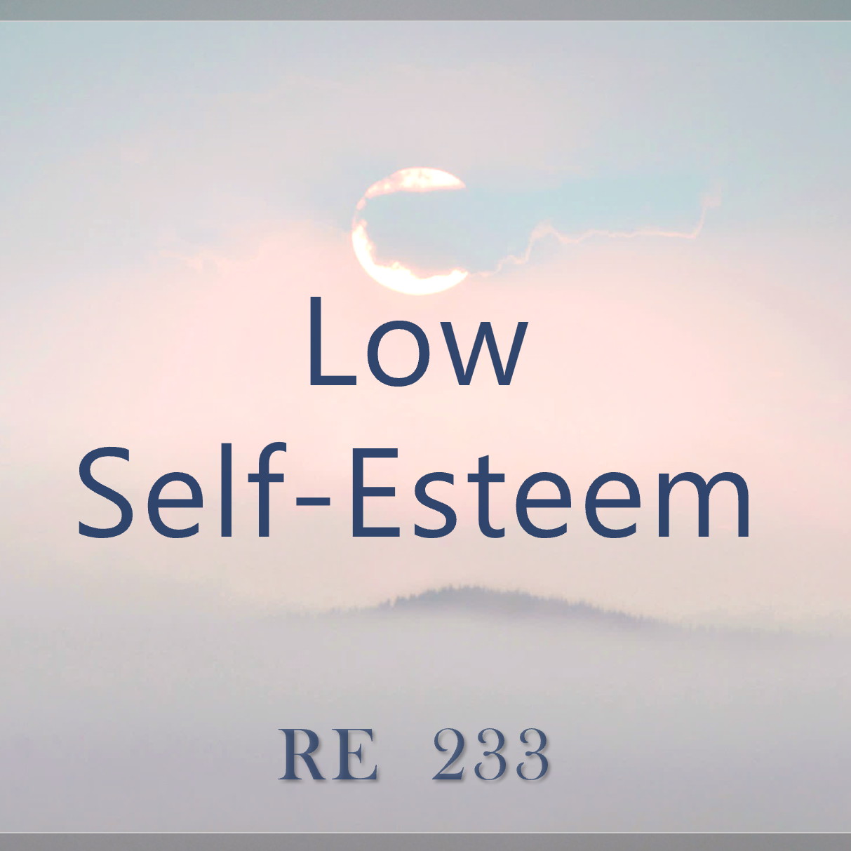 Low Self-Esteem | RE 233 | Dr Alok Pandey