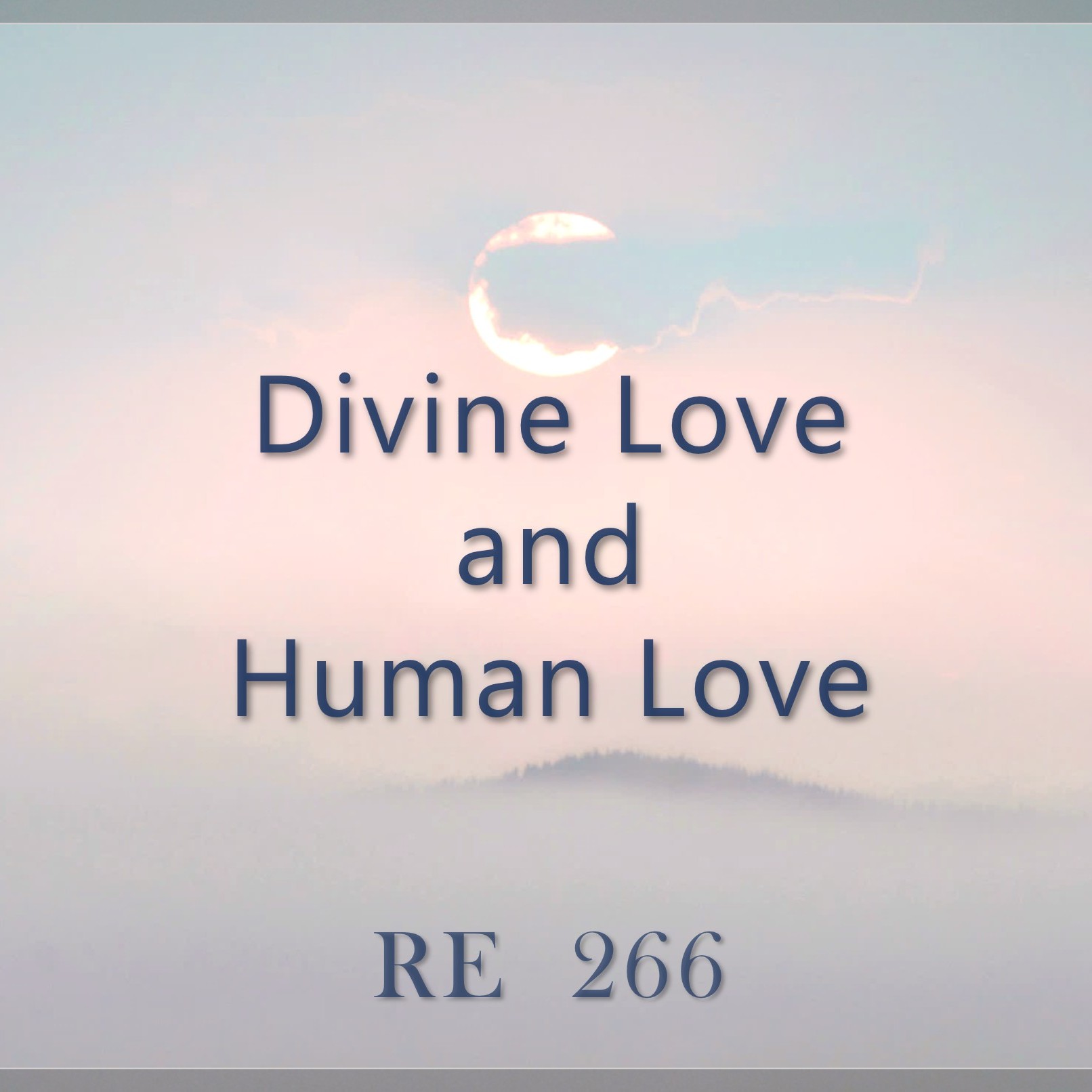 Divine Love and Human Love | RE 266 | Dr. Alok Pandey