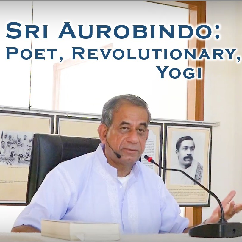 Sri Aurobindo: Poet, Revolutionary, Yogi || TE 635 (GG2) || Dr. Alok Pandey