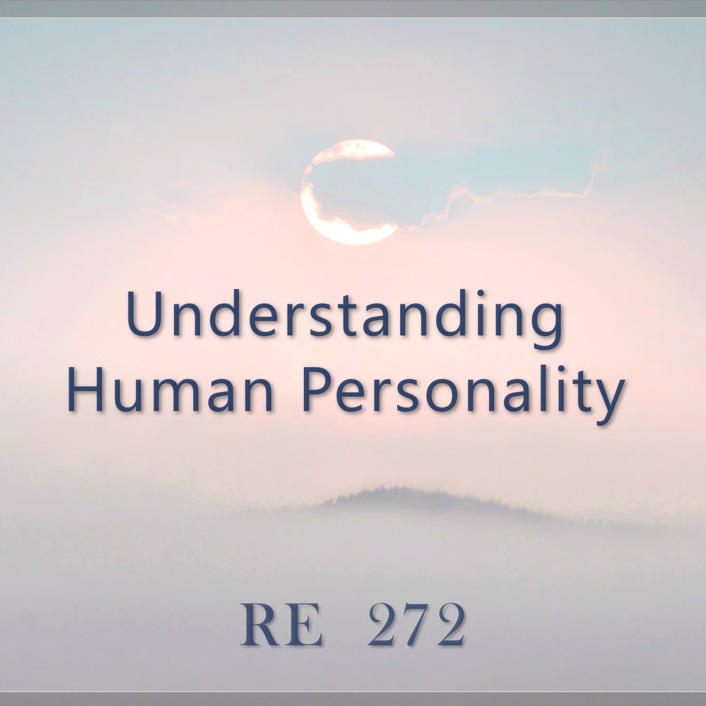 Understanding Human Personality || RE 272 || Dr. Alok Pandey