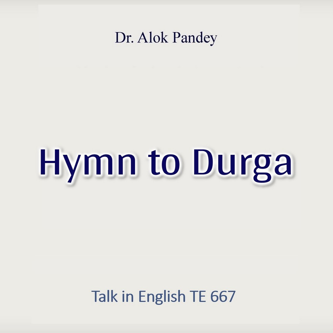 Hymn to Durga || TE 667 || Dr. Alok Pandey