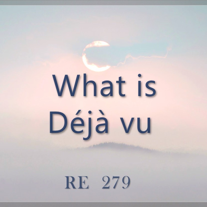 What is Déjà vu || RE 279 || Dr. Alok Pandey