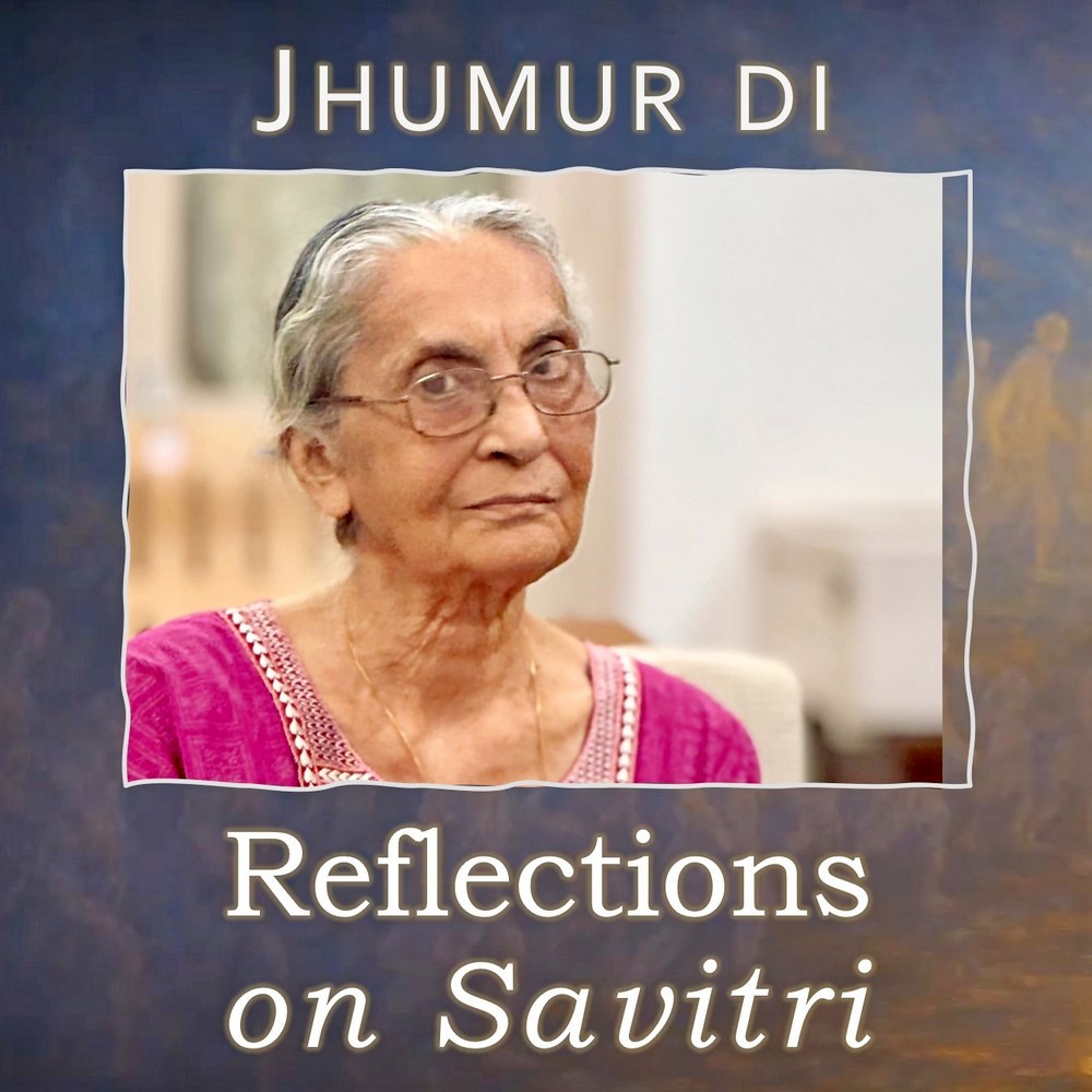 Reflections on Savitri by Jhumur-di RS 100 || pp. 106-107