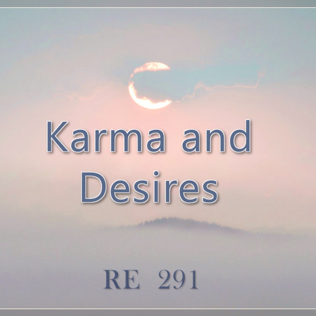 Karma and Desires || RE 291 || Dr. Alok Pandey