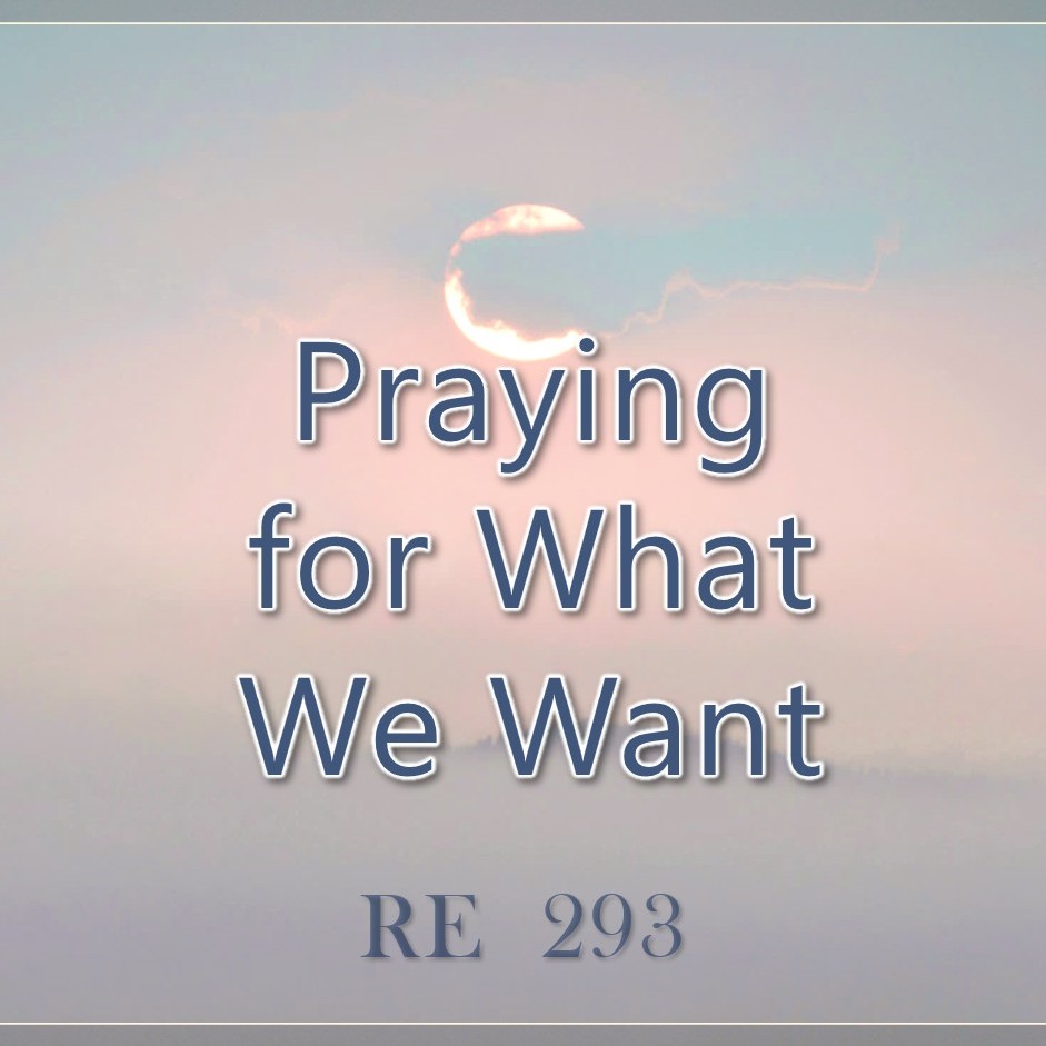 Praying for What We Want || RE 293 || Dr. Alok Pandey