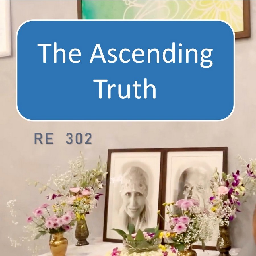 The Ascending Truth || RE 302 || Dr. Alok Pandey