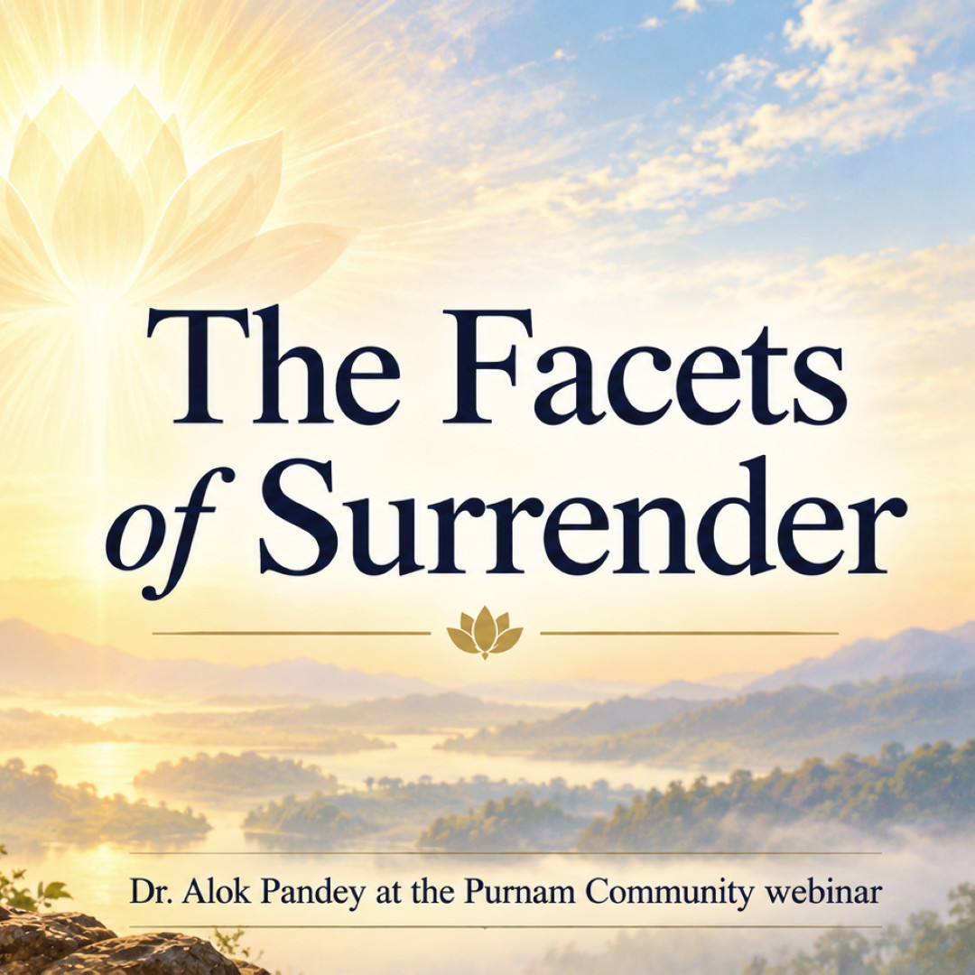 The Facets of Surrender || TE 712 || Dr. Alok Pandey
