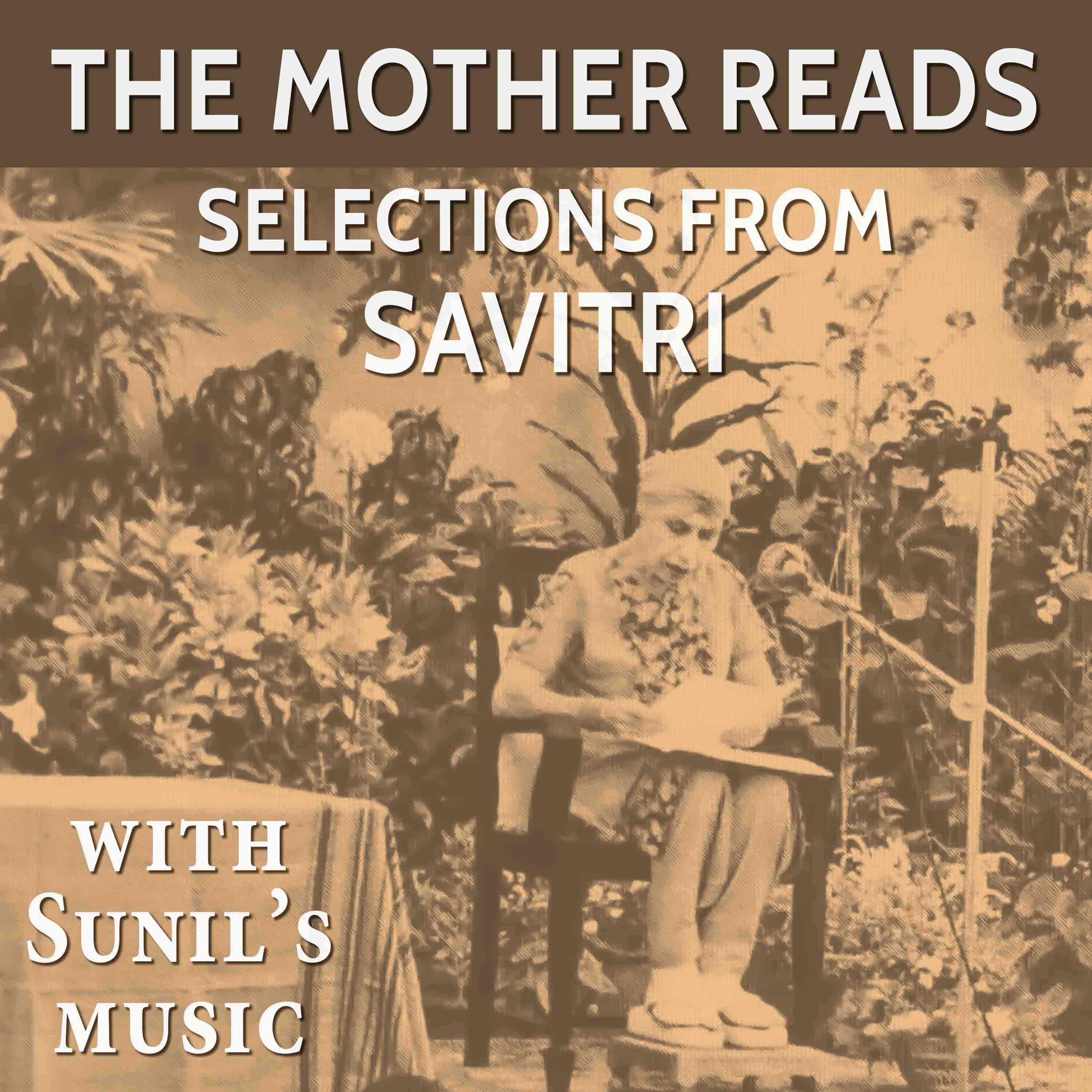 The Mother Reads Savitri