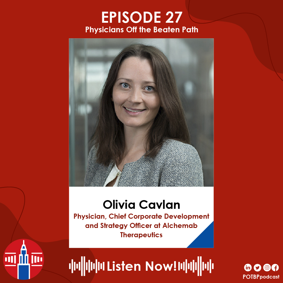 27- Physician-Executive Series: Olivia Cavlan, MD (Alchemab)