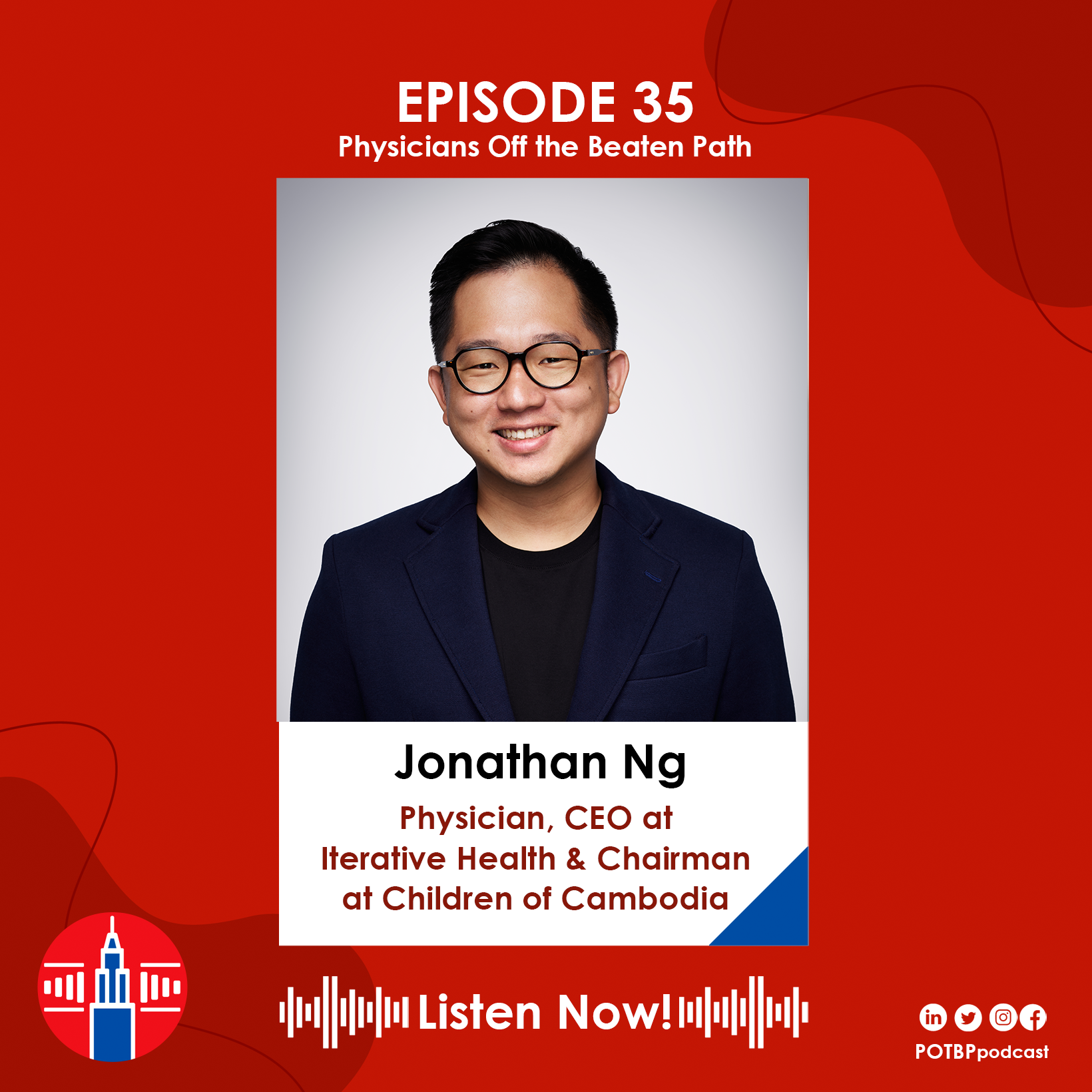 35- Physician-Executive Series: Jonathan Ng (Iterative Health)