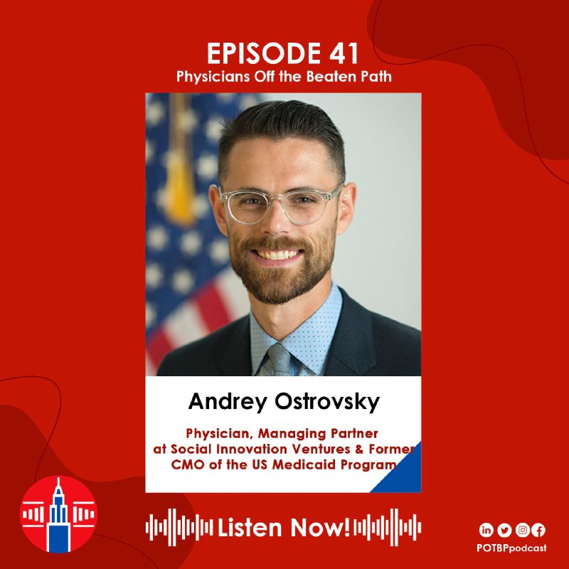41- Physician-Investor Series: Andrey Ostrovsky (Social Innovation Ventures & US Medicaid Program)