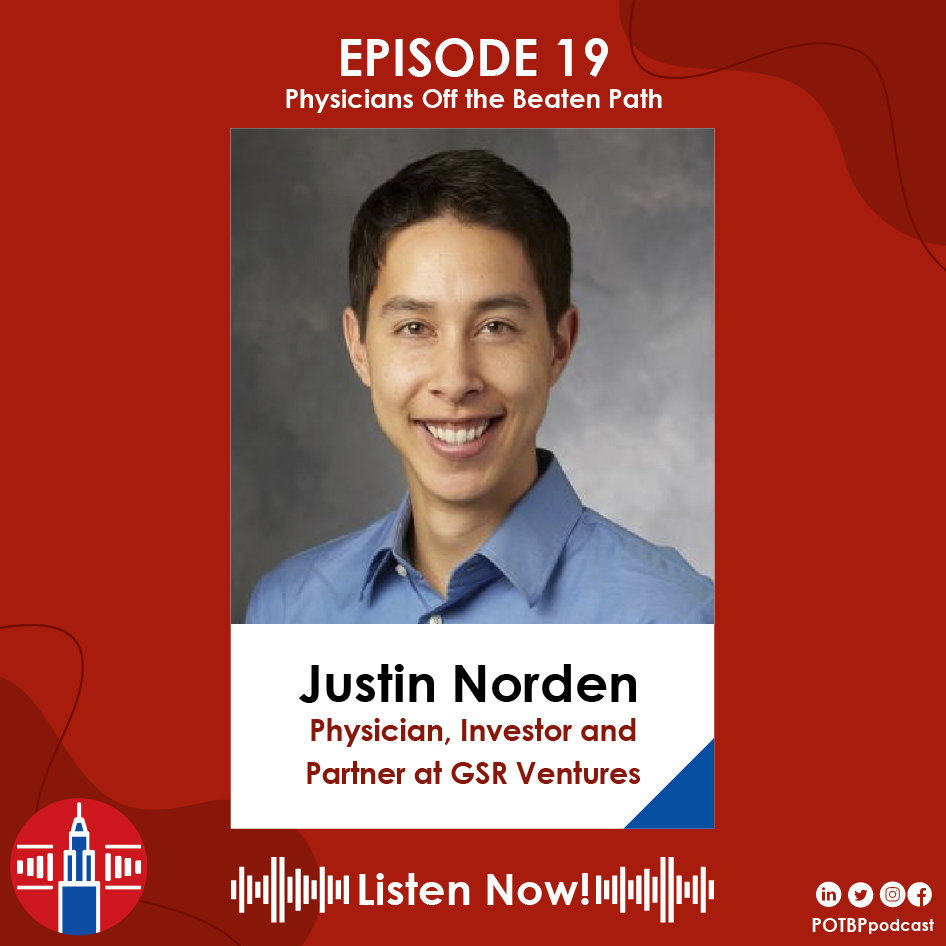 19- Physician-Investor Series: Justin Norden, MD (GSR Ventures)