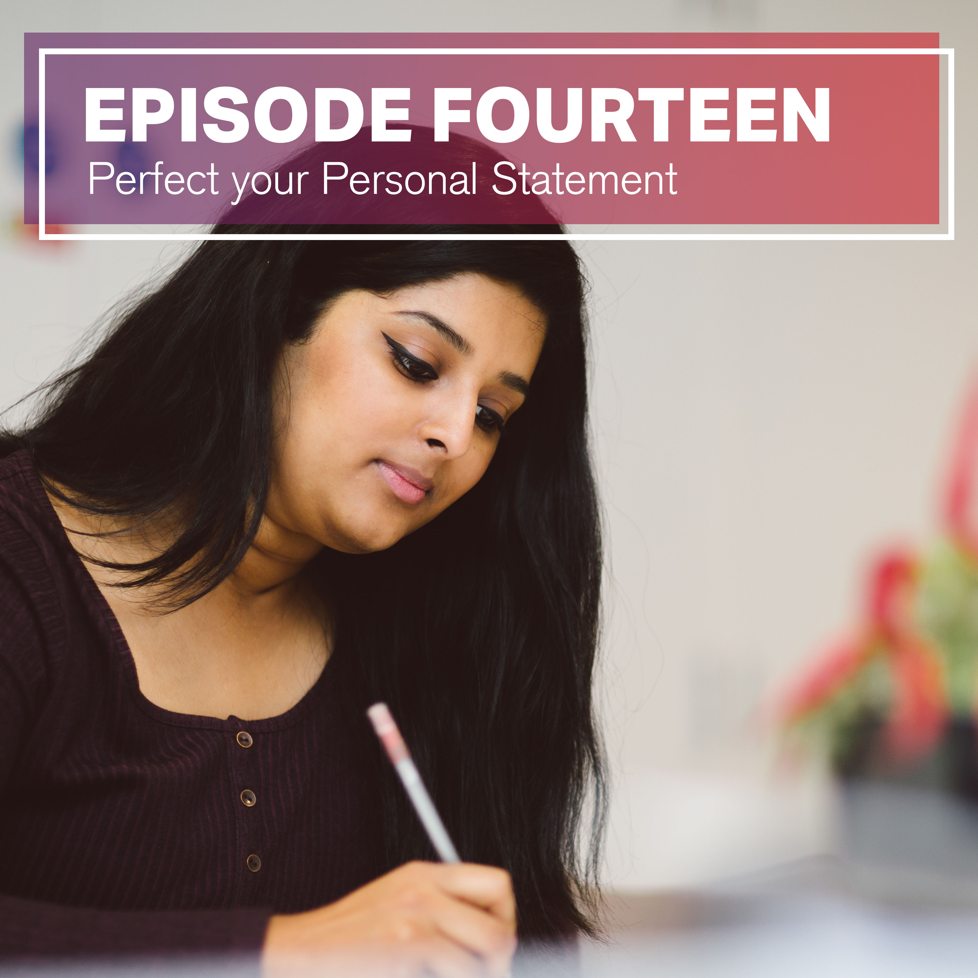 Perfect your personal statement 