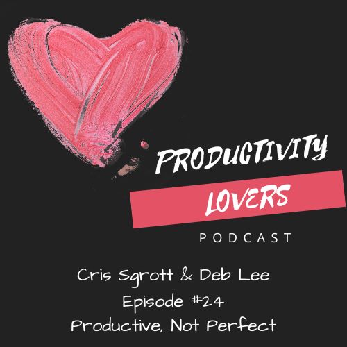 Episode #24 - Productive, Not Perfect