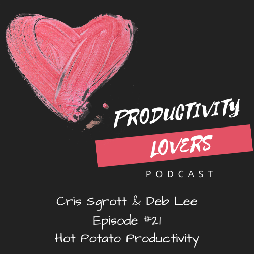 Episode #21 - Have You Experienced "Hot Potato" Productivity?