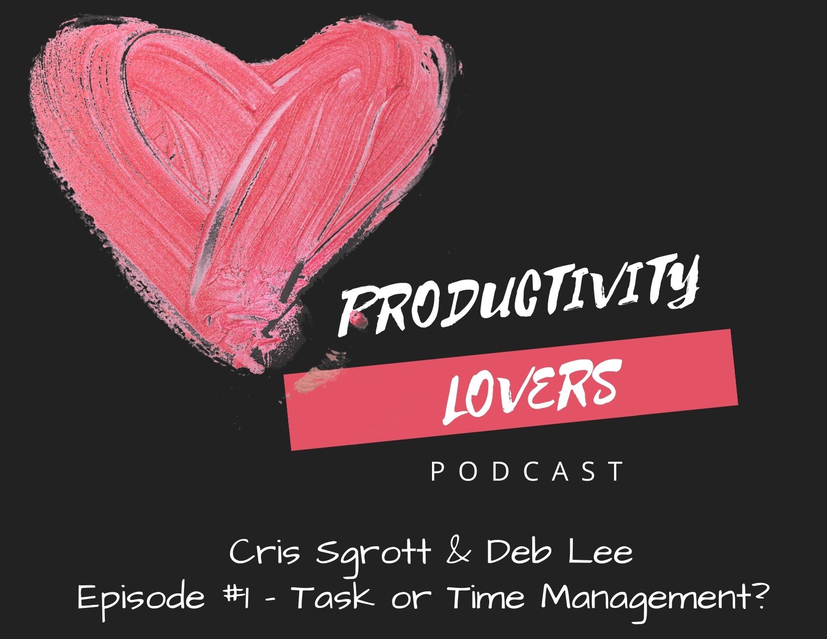 Episode #1 - What's The Difference Between Task & Time Management