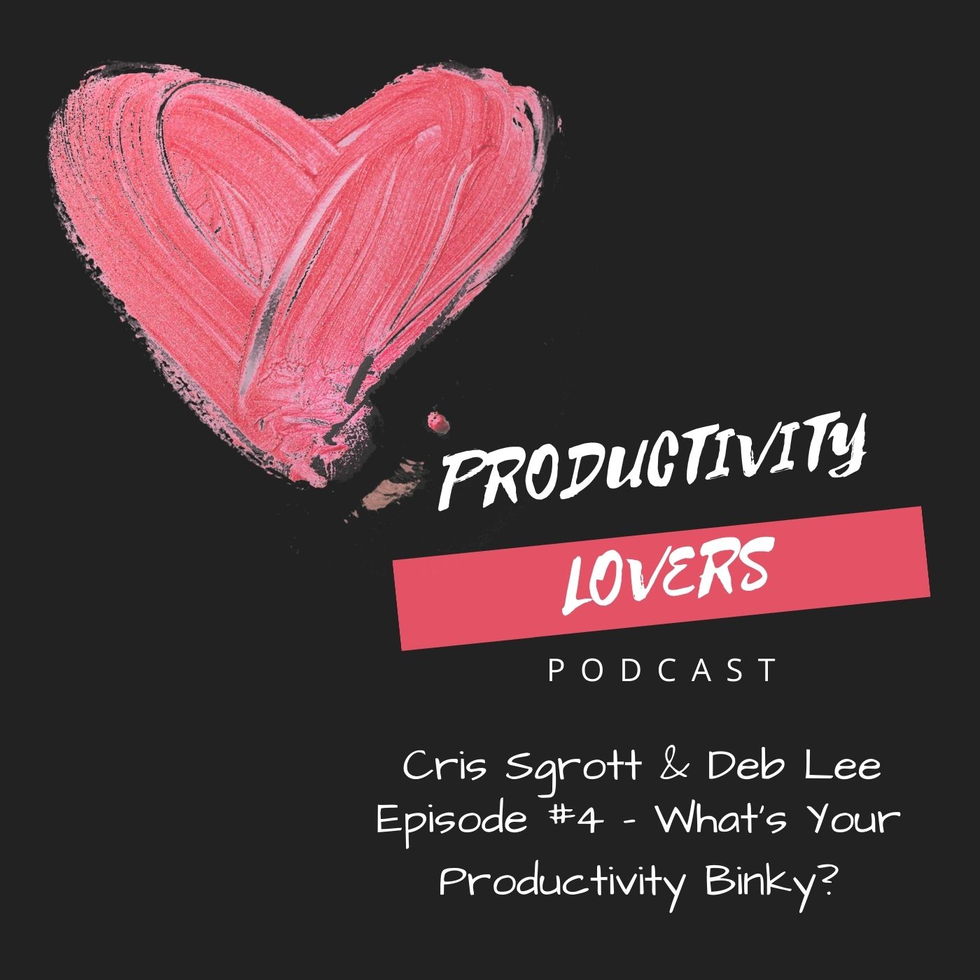 Episode #4 - What's Your Productivity Binky?