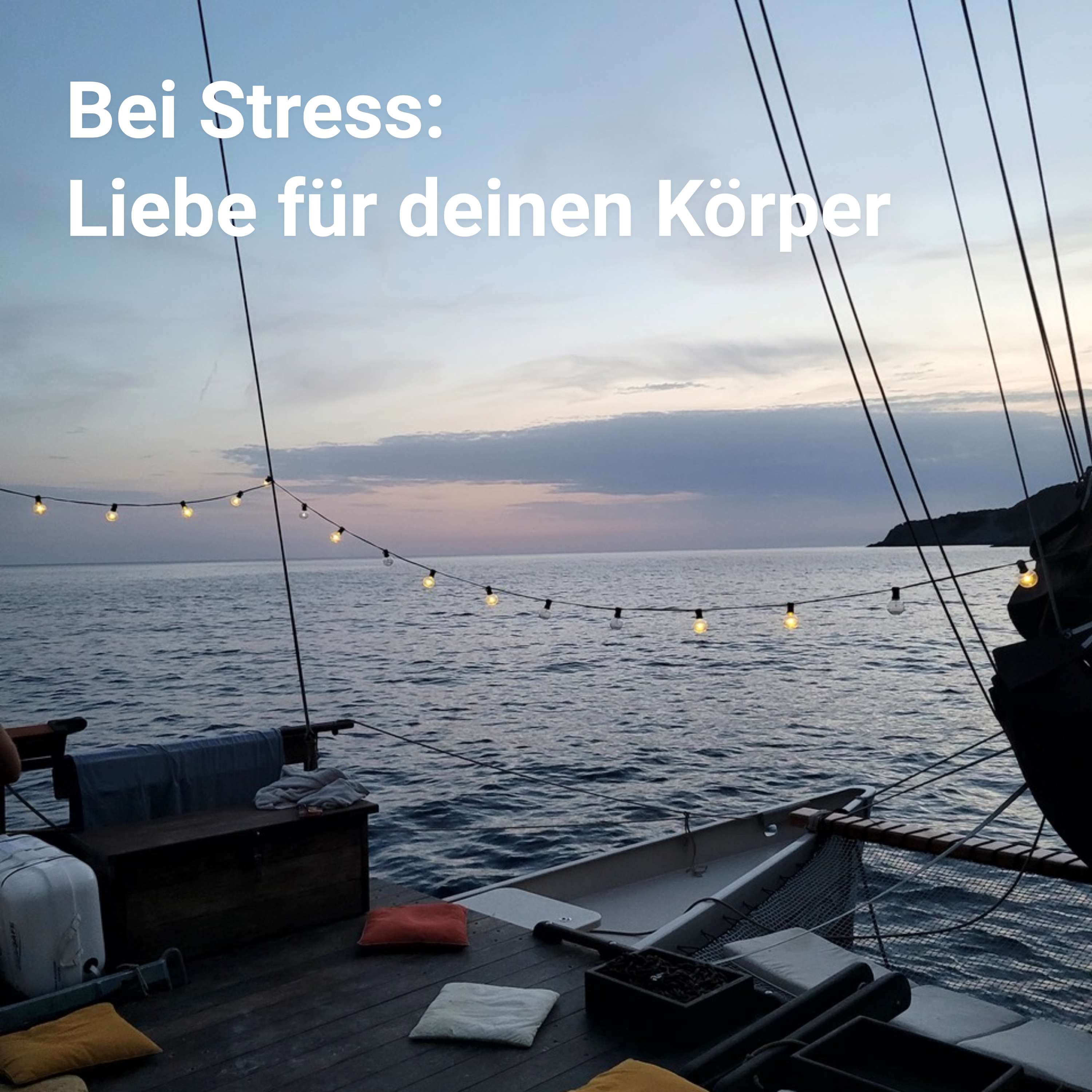 Bei Stress: Liebe für deinen Körper