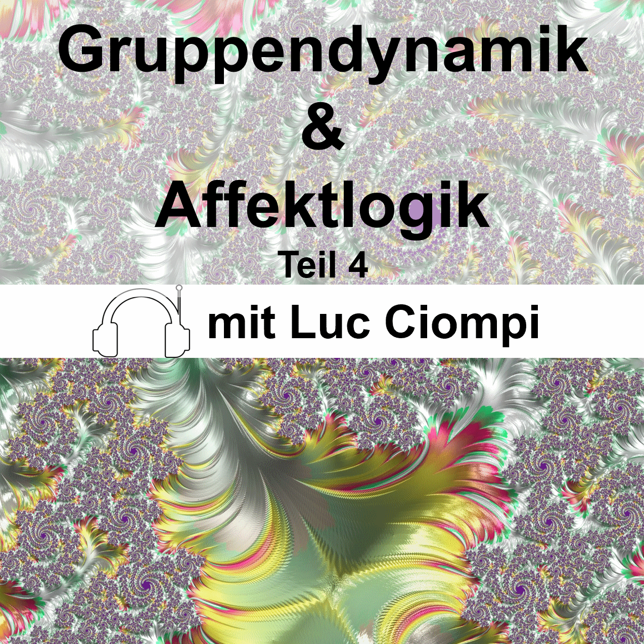 Gruppendynamik und Affektlogik Teil 4