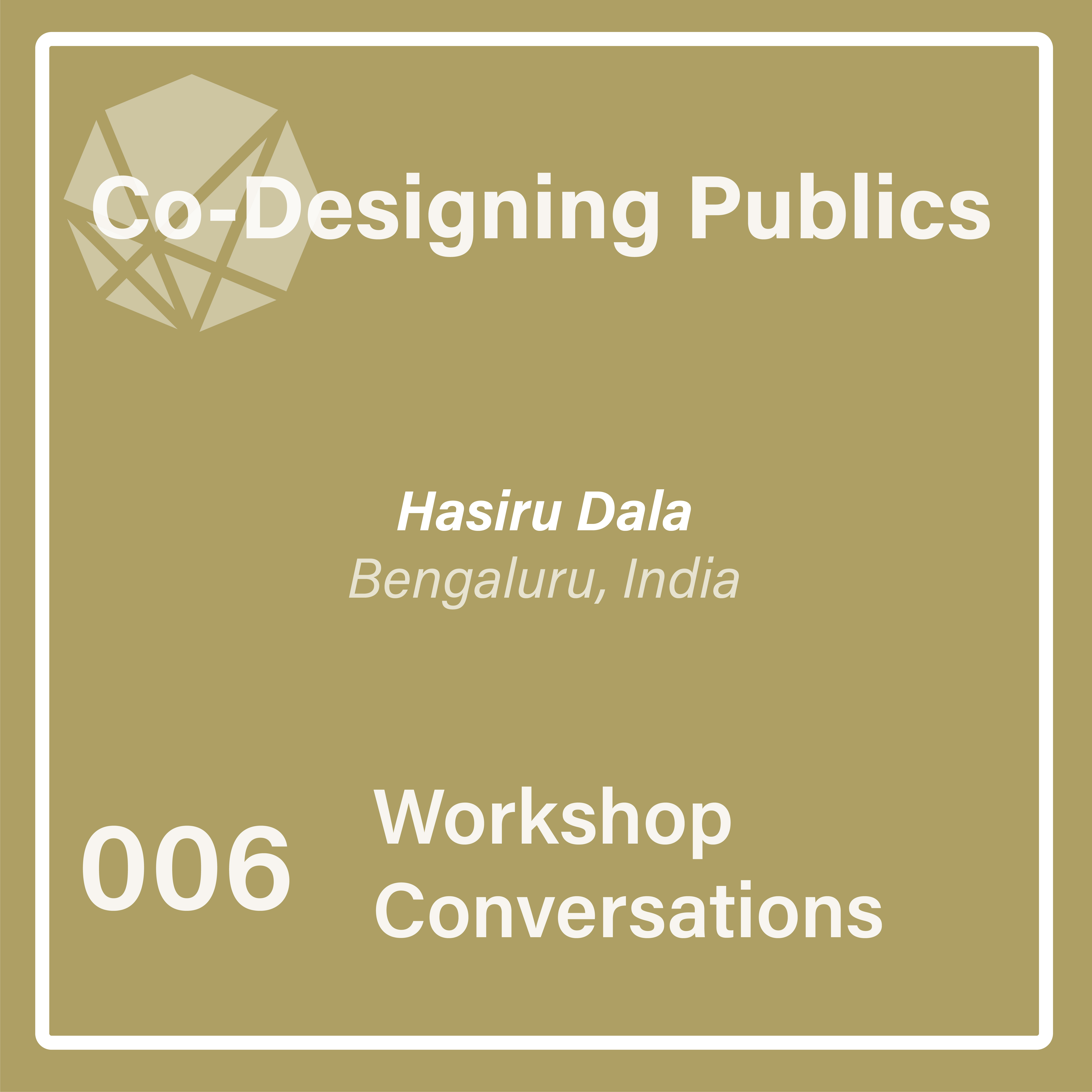 Episode #006 – Workshop Conversations - Hasiru Dala