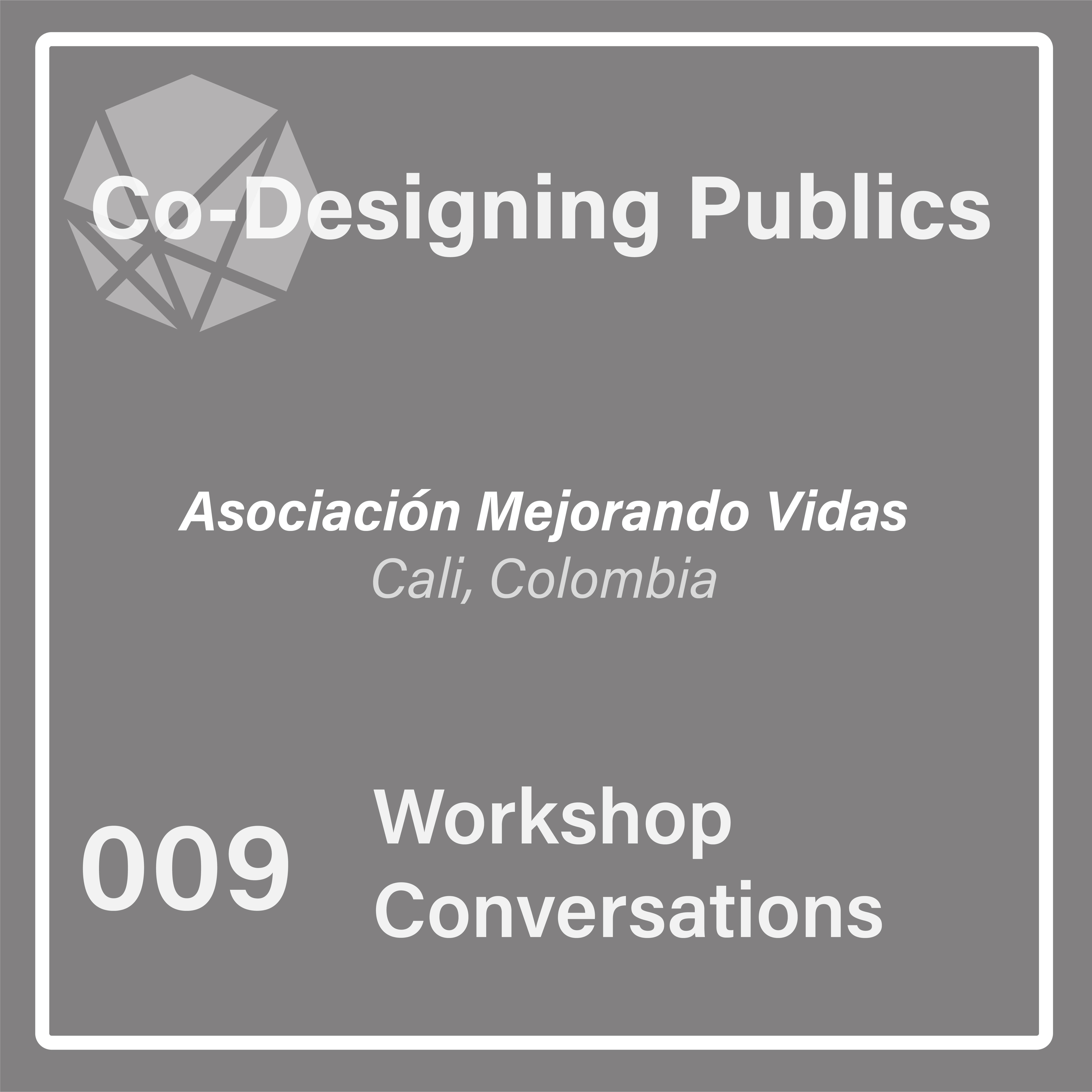 Episode #009 – Workshop Conversations - Asociación Mejorando Vidas