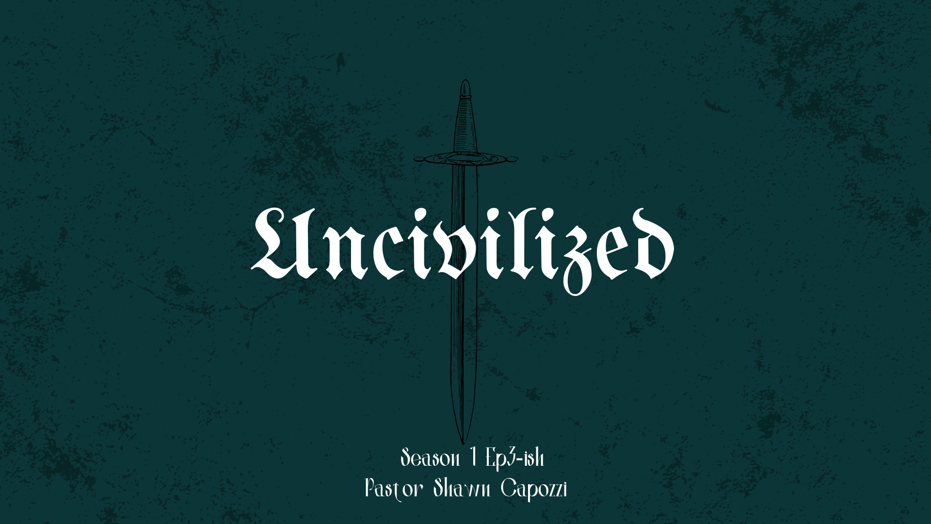 Uncivilized - Part 3