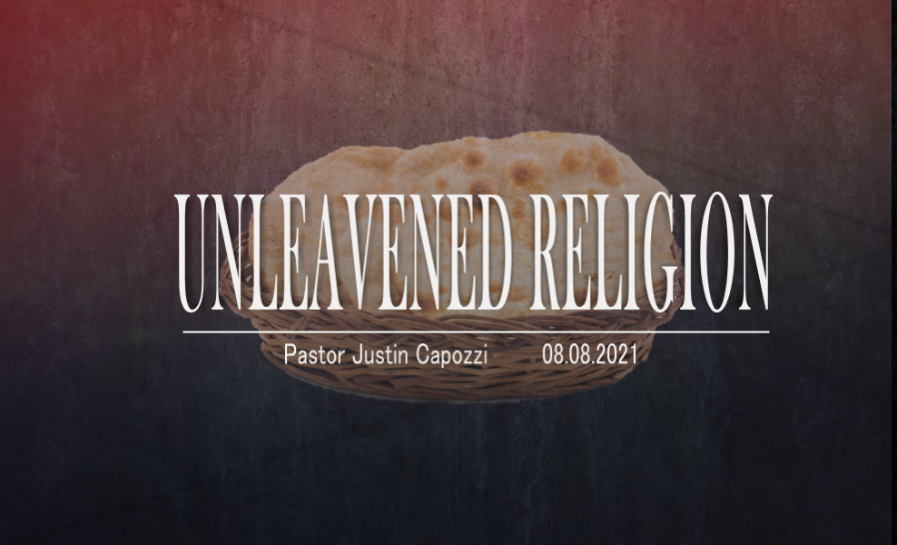 Unleavened Religion