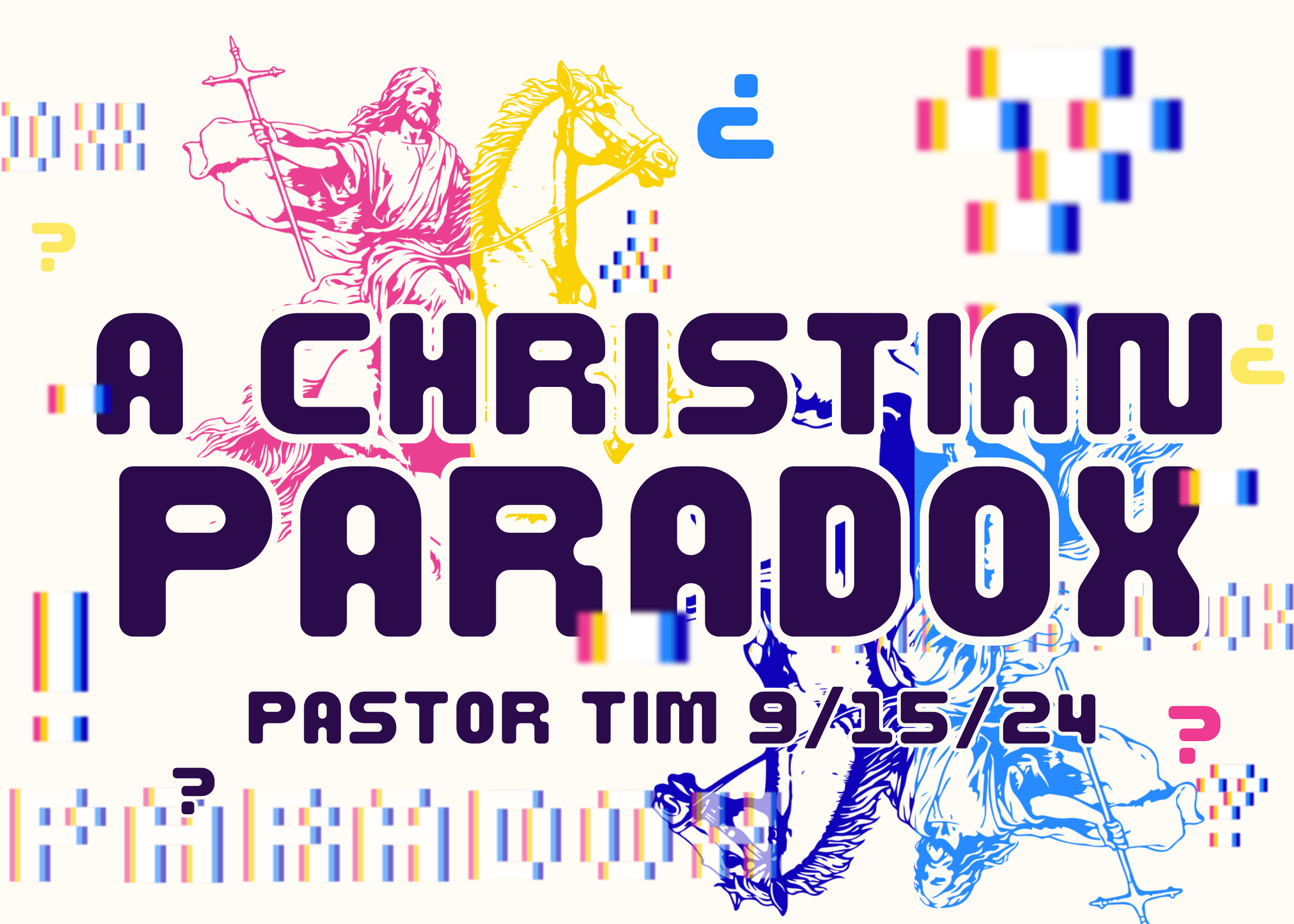 The Christian Paradox - Pastor Tim Ferrara