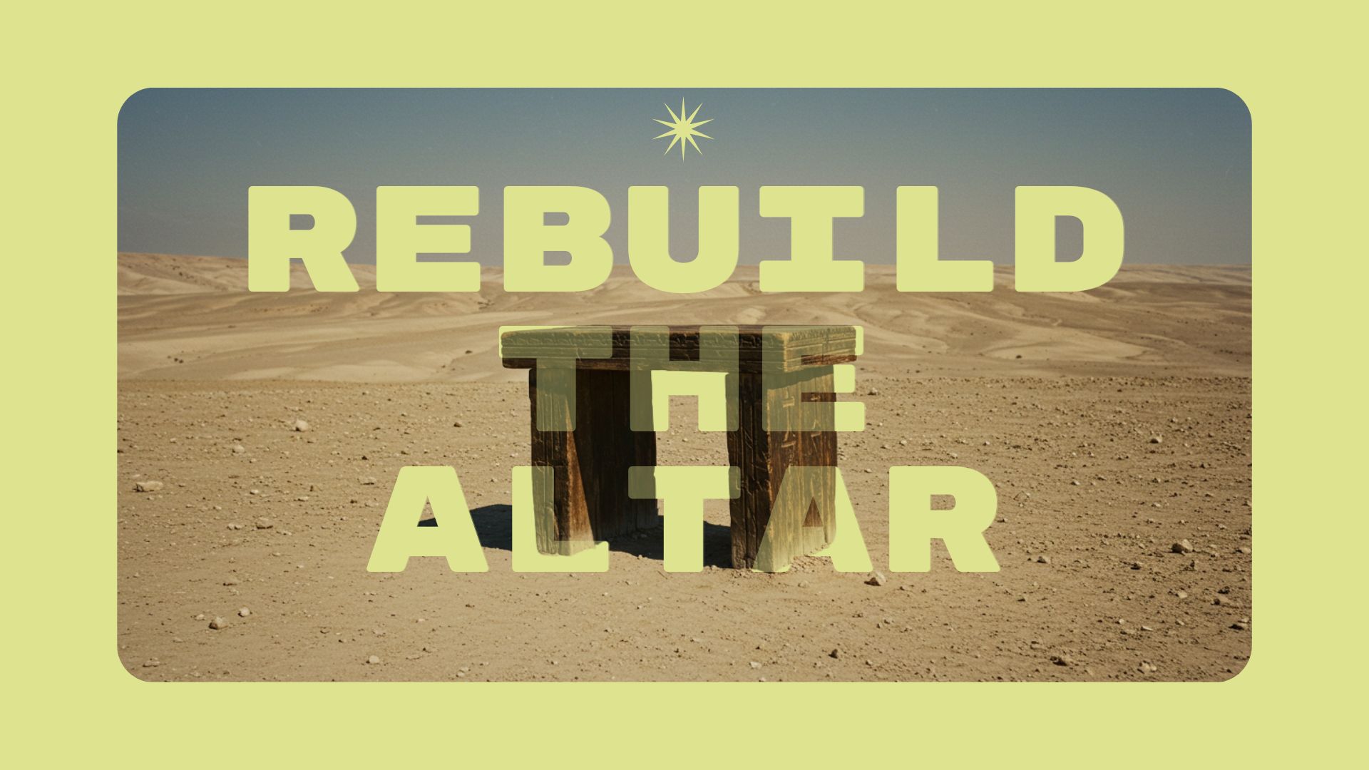 Rebuild the Altar