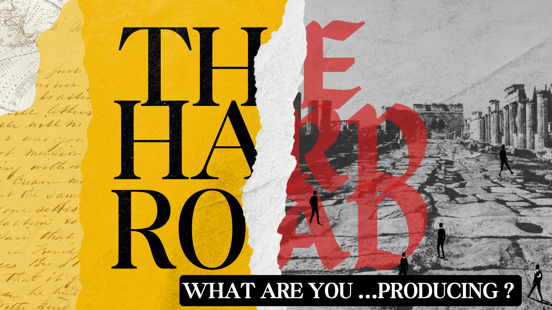The Hard Road - What Are You Producing?