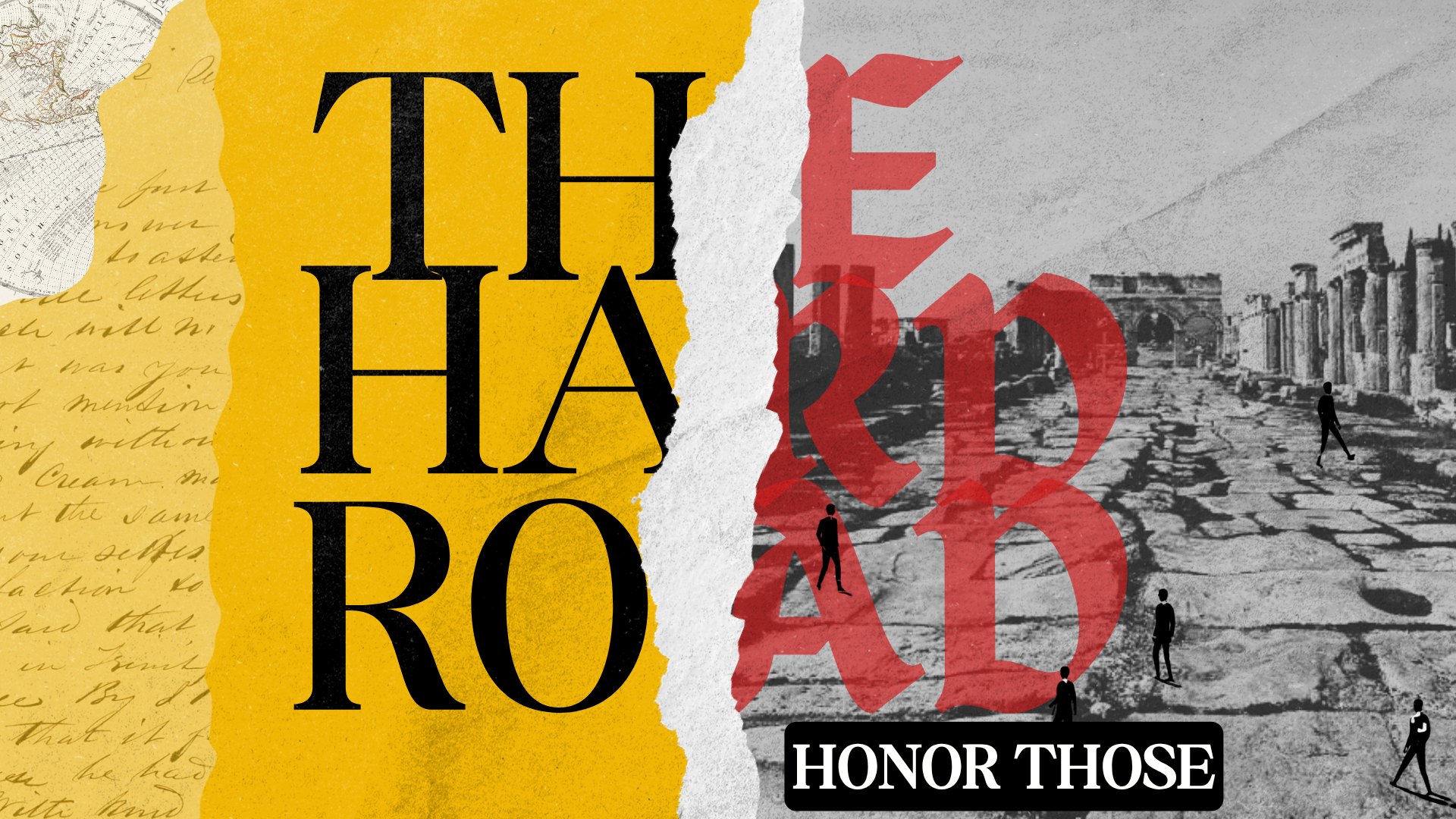 The Hard Road - Honor Those