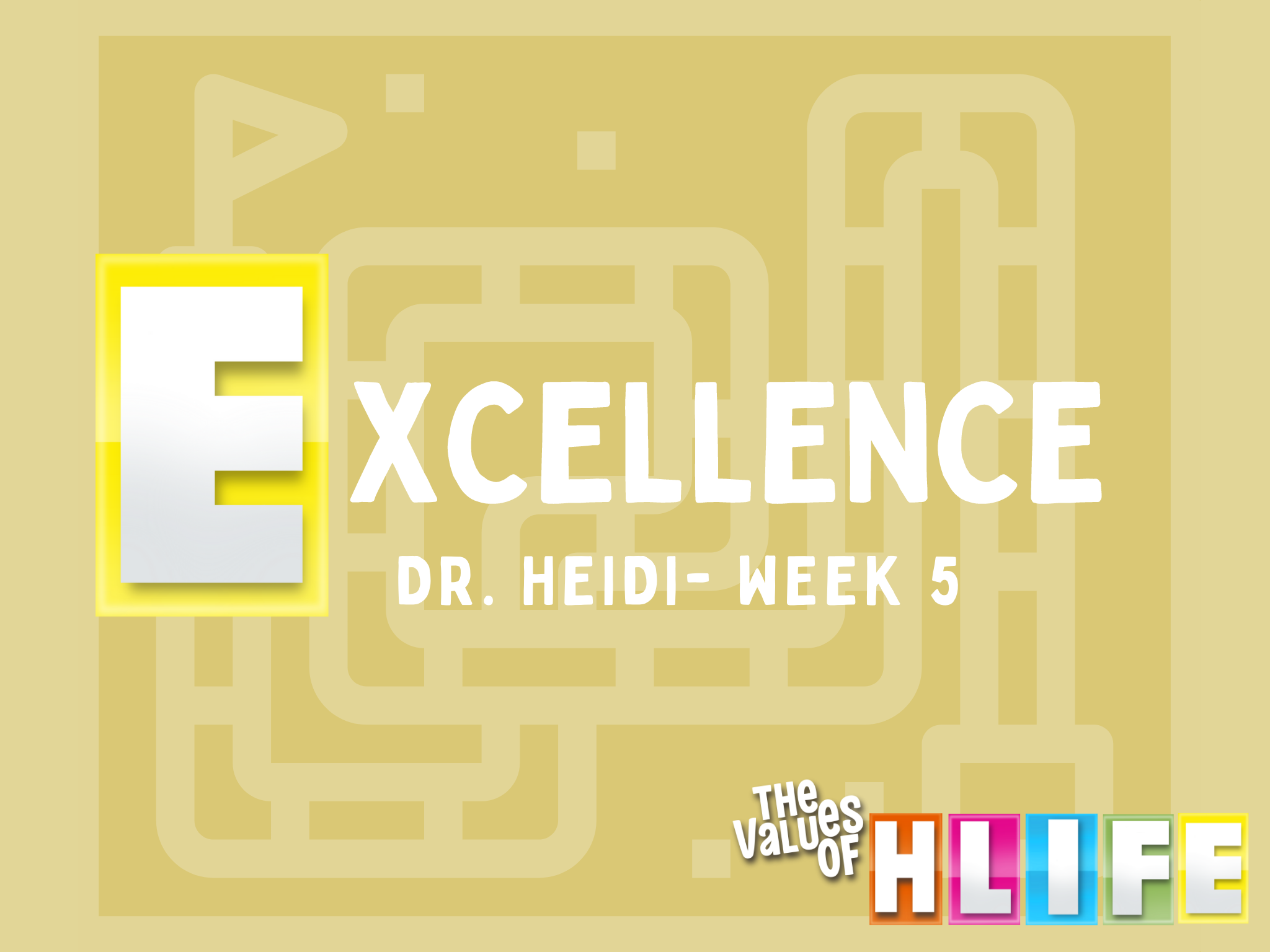 H-LIFE on "Excellence"