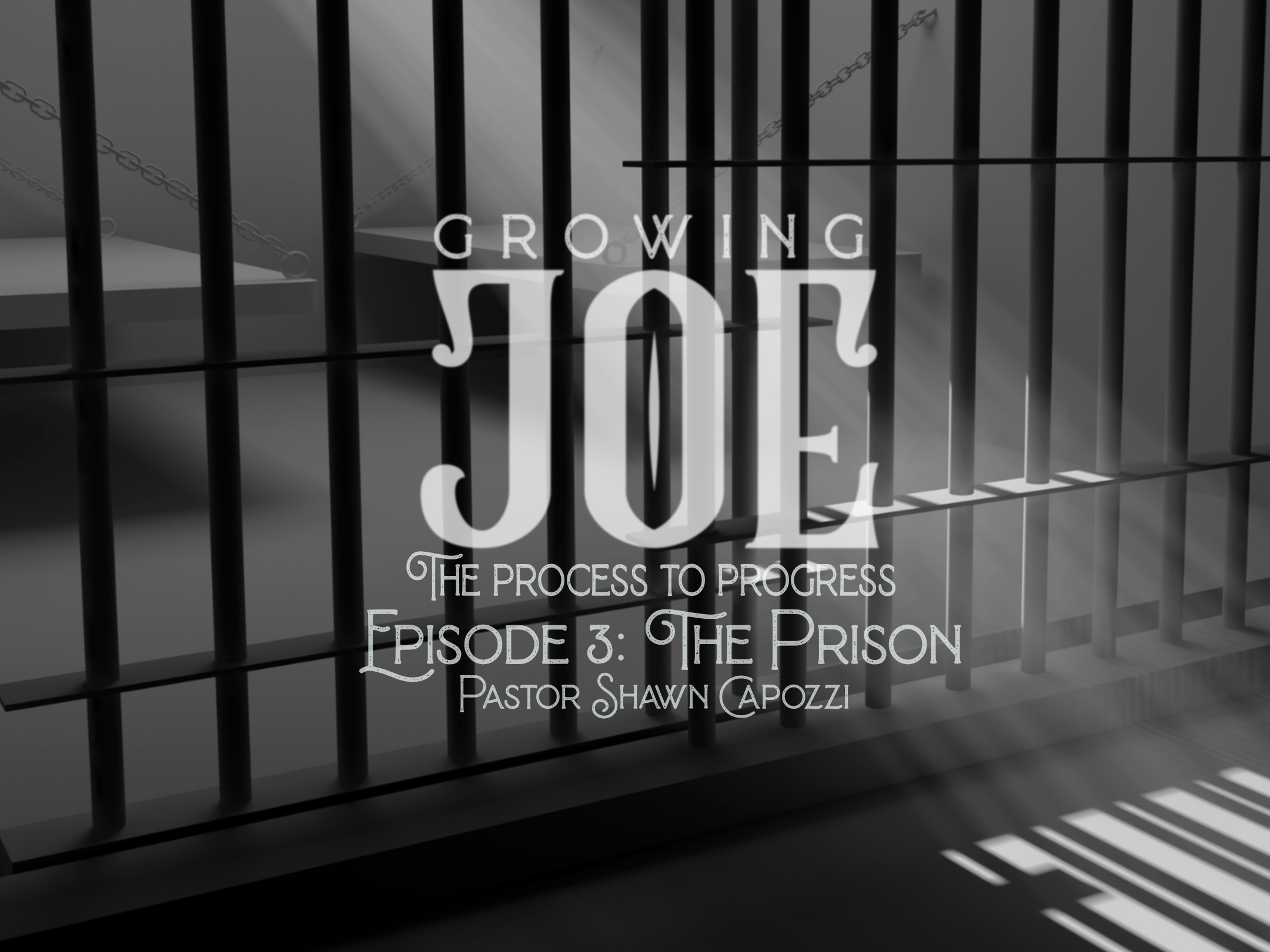 Growing Joe- The Prison