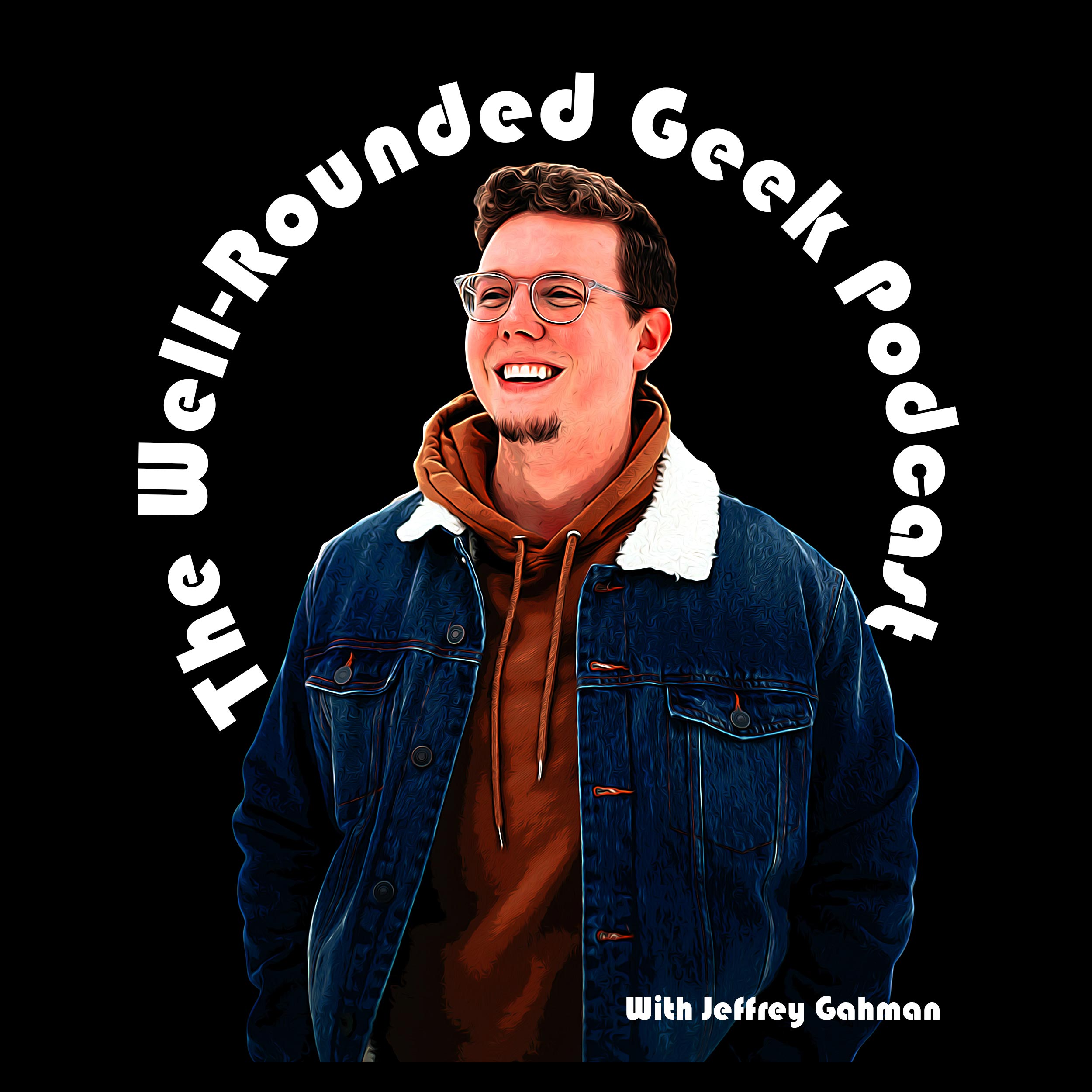 The Well-Rounded Geek