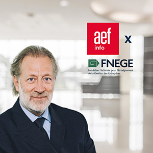 Le Grand Oral AEF Info x FNEGE – Jean-Claude LE GRAND