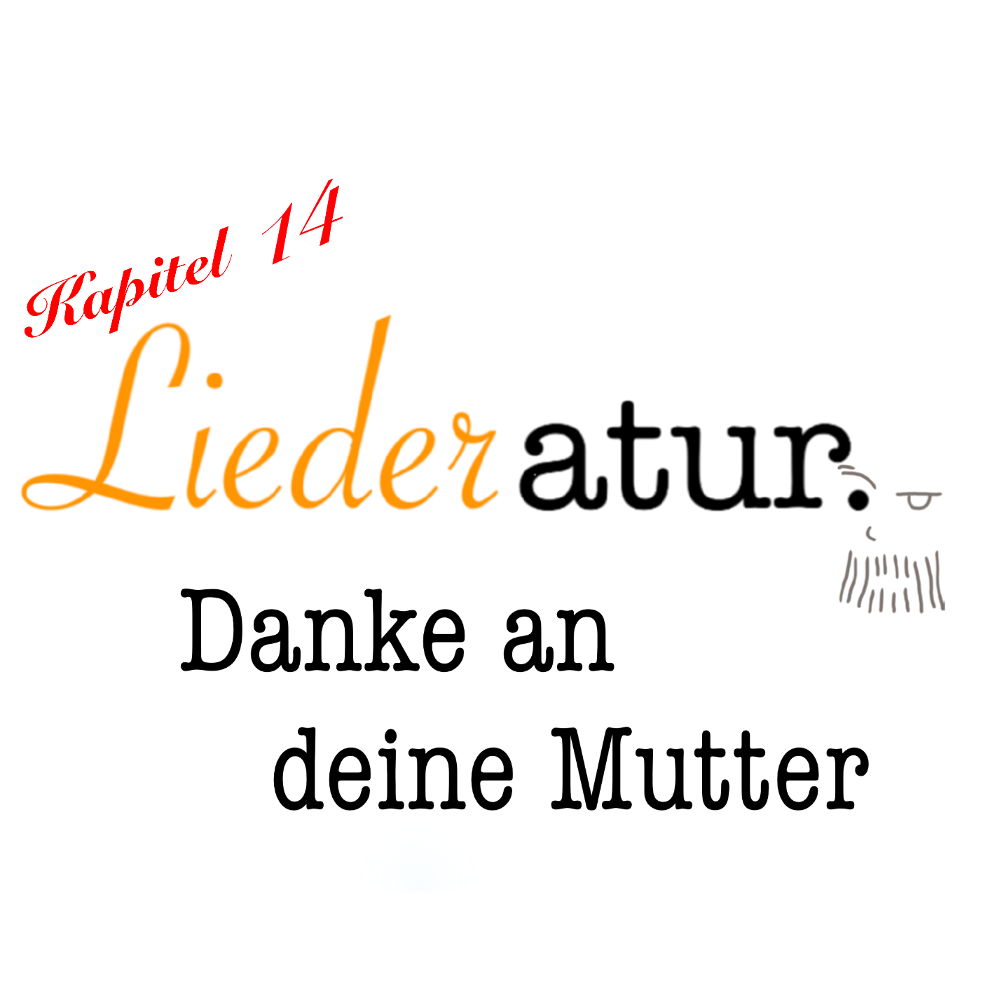 Danke an deine Mutter | Band 1 {Kapitel 14}