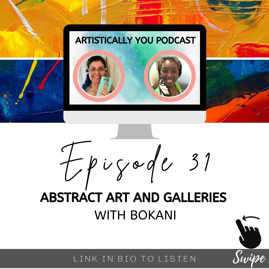 EP 31 Abstract Art and Galleries with Bokani